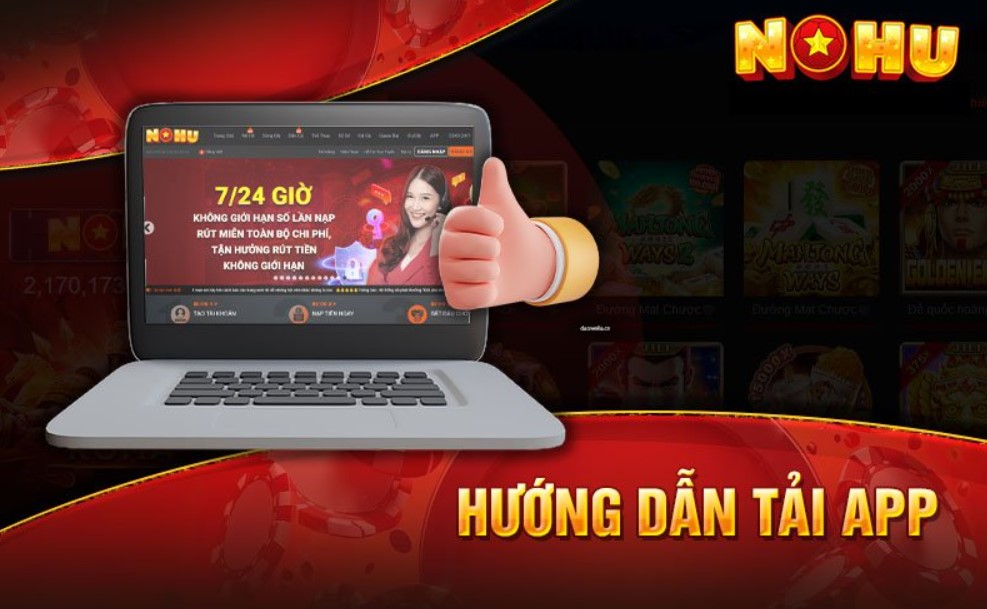 Vì sao cược thủ nên tải app NOHU90 để trải nghiệm?